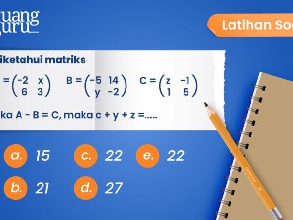 Matematika Kelas XI - Operas Penjumlahan dan Pengurangan Matriks